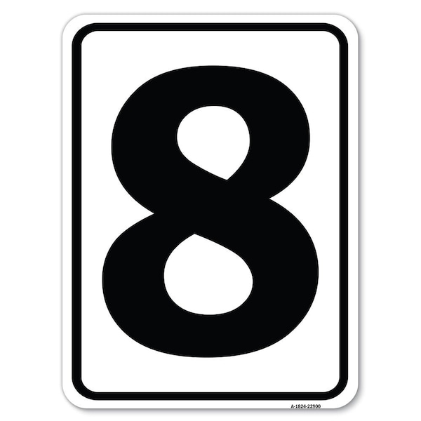 Signmission Sign with Number 8 Heavy-Gauge Aluminum Rust Proof Parking Sign A-1824-22900 - main